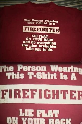 Do What The Nice Fireman Says